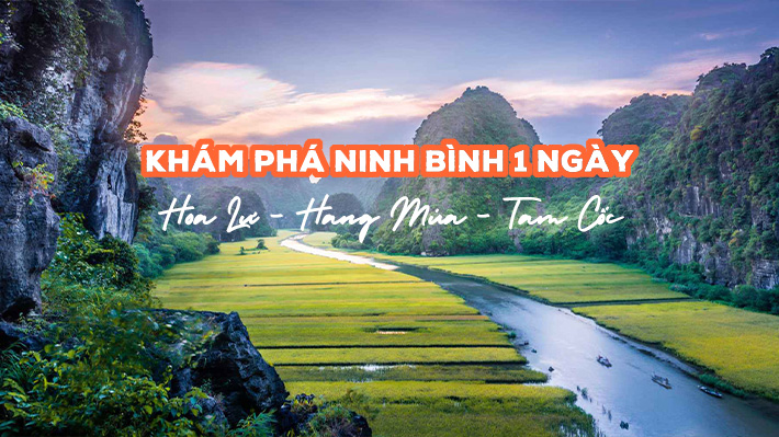 HOA LƯ – TAM CỐC – HANG MÚA 1 NGÀY